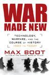 War made new technology, warfare, and the course of history, 1500 to today