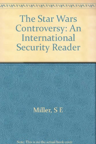 The Star Wars controversy an International security reader