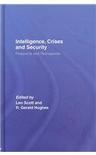 Intelligence, crises and security prospects and retrospects