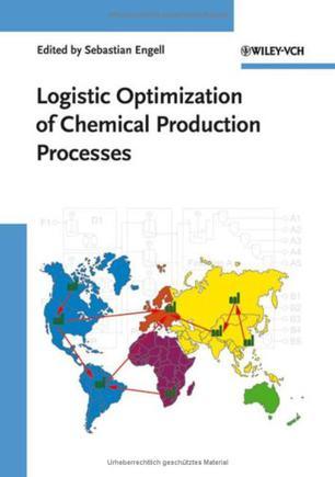 Logistic optimization of chemical production processes