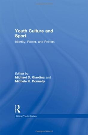 Youth culture and sport identity, power, and politics