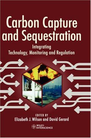 Carbon capture and sequestration integrating technology, monitoring and regulation