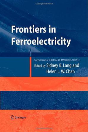 Frontiers of ferroelectricity a special issue of the Journal of materials science