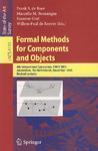 Formal methods for components and objects 4th international symposium, FMCO 2005, Amsterdam, The Netherlands, November 1-4, 2005 : revised lectures