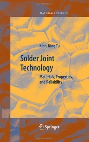 Solder joint technology materials, properties, and reliability