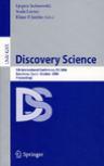 Discovery science 9th international conference, DS 2006, Barcelona, Spain, October 7-10, 2006 ; proceedings