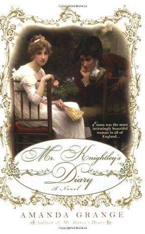 Mr. Knightley's diary / Amanda Grange.