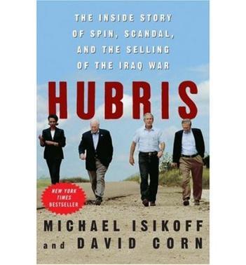 Hubris the inside story of spin, scandal, and the selling of the Iraq War