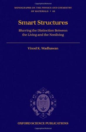 Smart structures blurring the distinction between the living and the nonliving