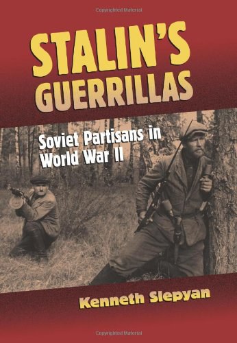 Stalin's guerrillas Soviet partisans in World War II