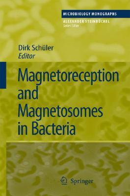 Magnetoreception and magnetosomes in bacteria