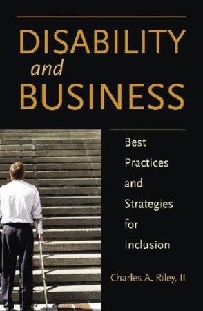 Disability and business best practices and strategies for inclusion