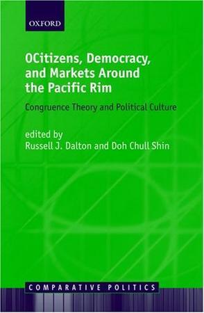Citizens, democracy, and markets around the Pacific rim congruence theory and political culture