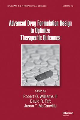 Advanced drug formulation design to optimize therapeutic outcomes