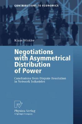 Negotiations with asymmetrical distribution of power conclusions from dispute resolution in network industries