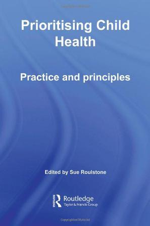 Prioritising child health practice and principles