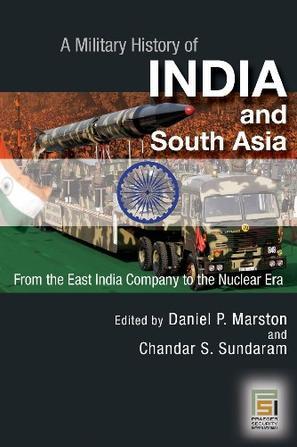A military history of India and South Asia from the East India Company to the nuclear era