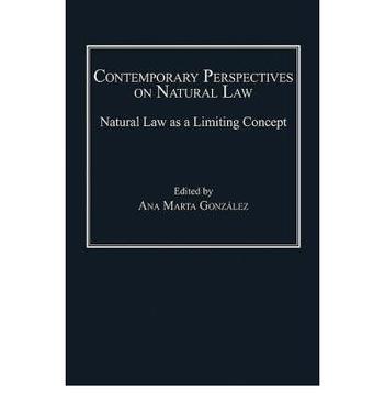 Contemporary perspectives on natural law natural law as a limiting concept
