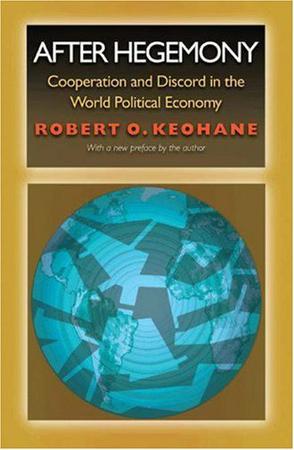After hegemony cooperation and discord in the world political economy