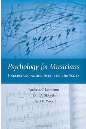 Psychology for musicians understanding and acquiring the skills