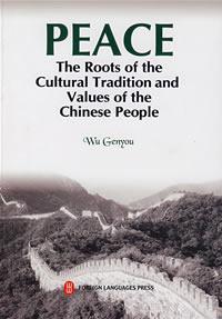Peace The roots of the cultural tradition and values of the Chinese people