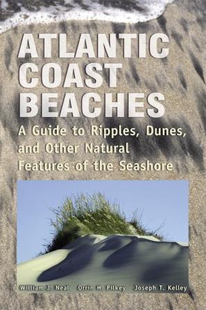 Atlantic coast beaches a guide to ripples, dunes, and other natural features of the seashore