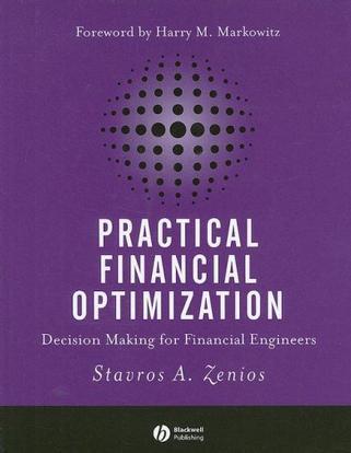 Practical financial optimization decision making for financial engineers