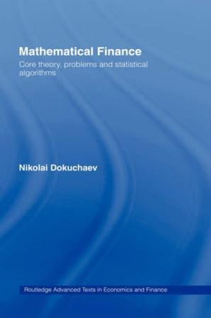 Mathematical finance core theory, problems and statistical algorithms