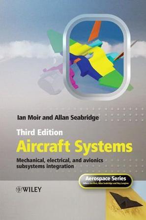 Aircraft systems mechanical, electrical, and avionics subsystems integration