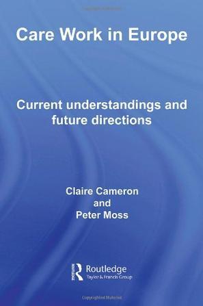 Care work in Europe current understandings and future directions