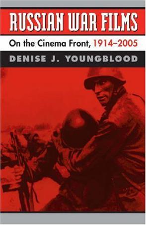 Russian war films on the cinema front, 1914-2005
