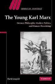 The young Karl Marx German philosophy, modern politics, and human flourishing