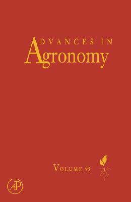 Advances in agronomy. Volume 93