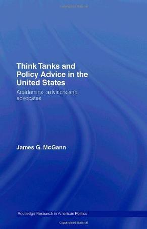 Think tanks and policy advice in the United States academics, advisors and advocates