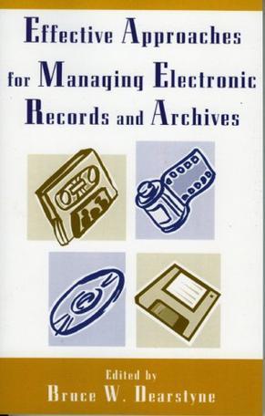 Effective approaches for managing electronic records and archives