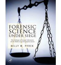 Forensic science under siege the challenges of forensic laboratories and the medico-legal death investigation system