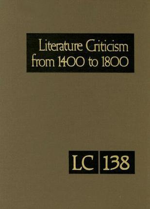 Literature criticism from 1400 to 1800. Vol. 138