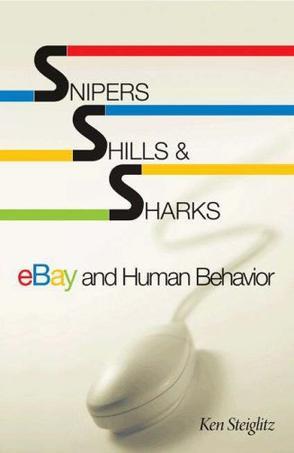 Snipers, shills, & sharks eBay and human behavior