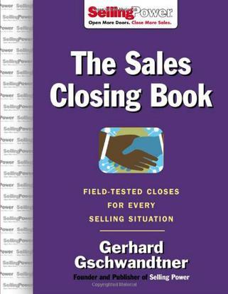 The sales closing book field-tested closes for every selling situation