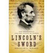 Lincoln's sword the presidency and the power of words