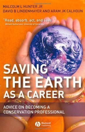 Saving the earth as a career advice on becoming a conservation professional