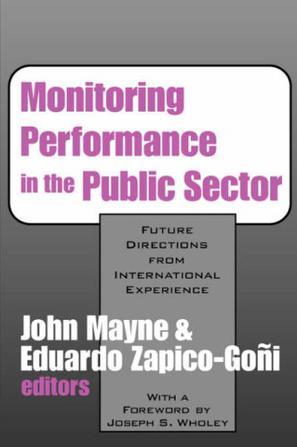 Monitoring performance in the public sector future directions from international experience