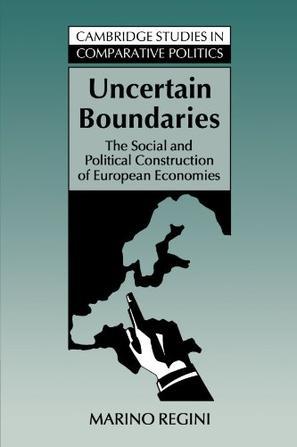 Uncertain boundaries the social and political construction of European economies