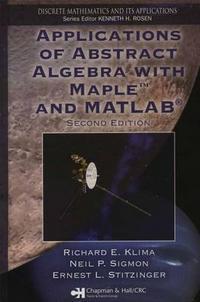 Applications of abstract algebra with Maple and MATLAB