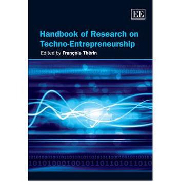 Handbook of research on techno-entrepreneurship