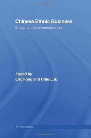 Chinese ethnic business global and local perspectives