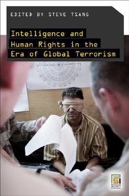 Intelligence and human rights in the era of global terrorism