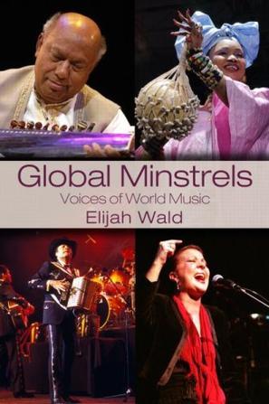 Global minstrels voices of world music
