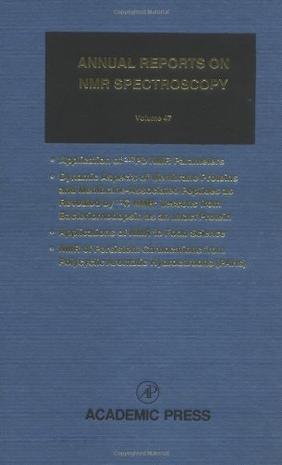 Annual reports on NMR spectroscopy. Volume 47