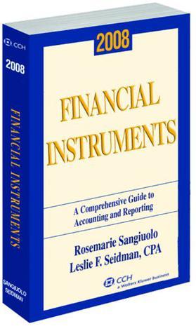 2008 financial instruments a comprehensive guide to accounting and reporting